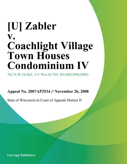 Zabler v. Coachlight Village Town Houses Condominium Iv