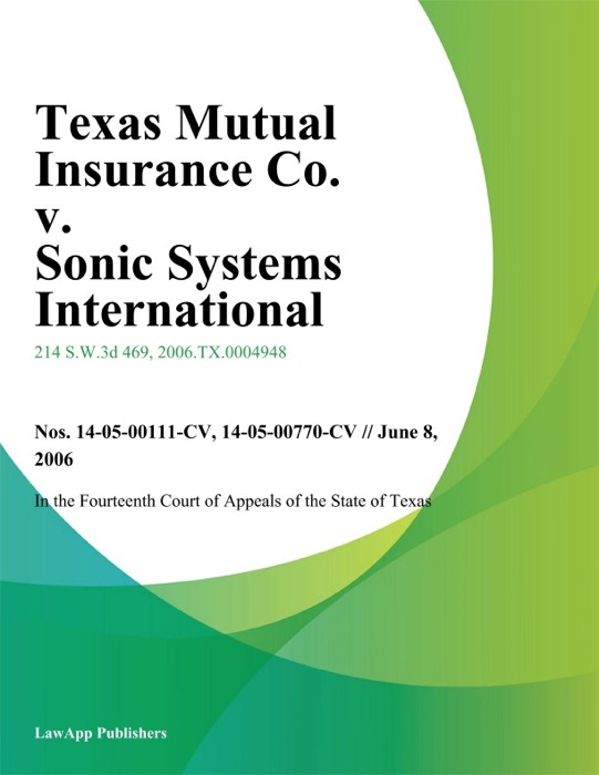 Texas Mutual Insurance Co. v. Sonic Systems International