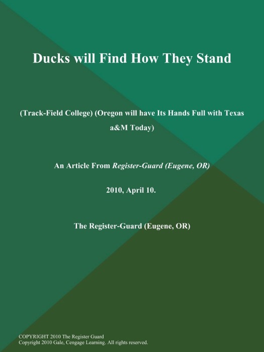 Ducks will Find How They Stand (Track-Field College) (Oregon will have Its Hands Full with Texas A&M Today)