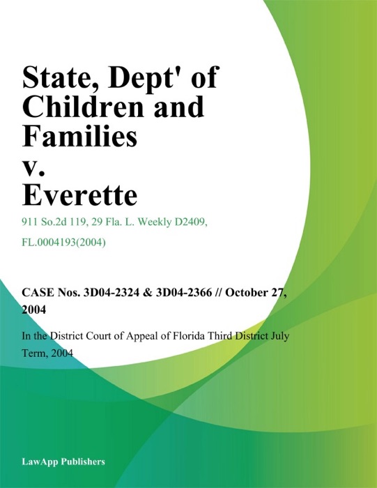 State, Dept of Children and Families v. Everette