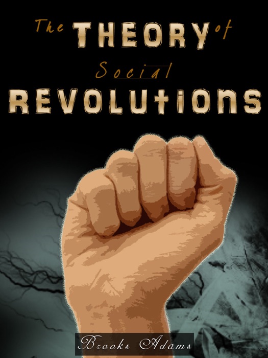 The Theory Of Social Revolutions