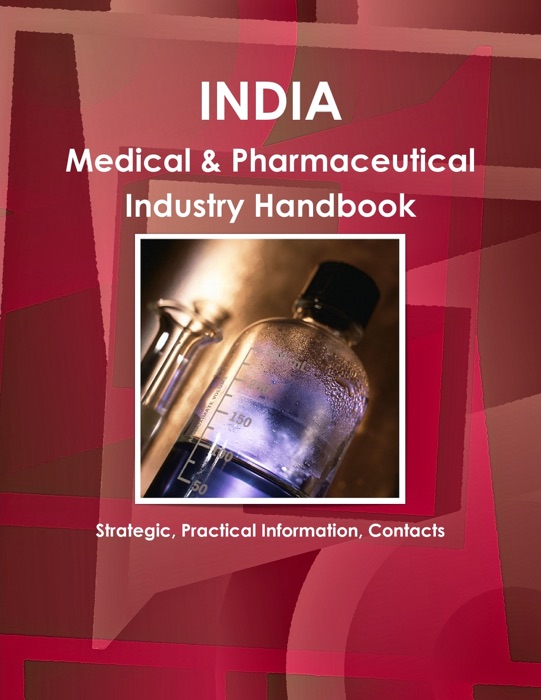 India Medical & Pharmaceutical Industry Handbook