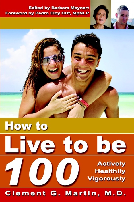 How to Live to Be 100