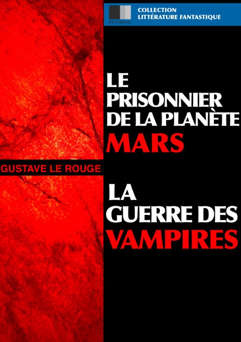 Le prisonnier de la planète Mars et La guerre des Vampires