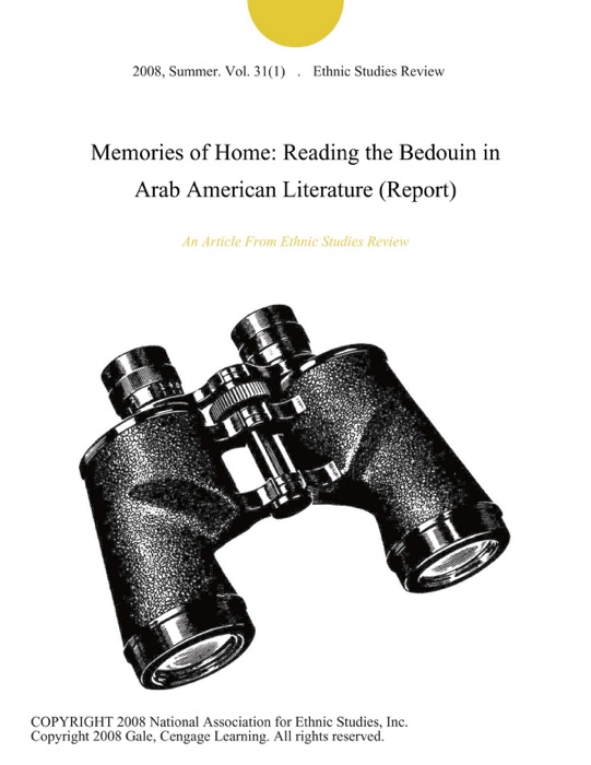 Memories of Home: Reading the Bedouin in Arab American Literature (Report)