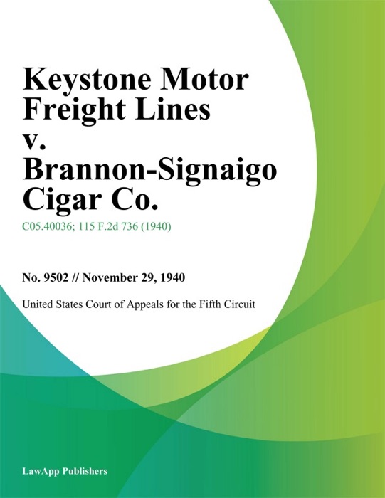 Keystone Motor Freight Lines v. Brannon-Signaigo Cigar Co.