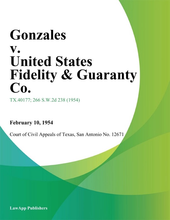 Gonzales v. United States Fidelity & Guaranty Co.