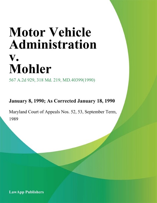 Motor Vehicle Administration v. Mohler