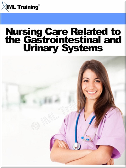 Nursing Care Related to the Gastrointestinal and Urinary Systems (Nursing)