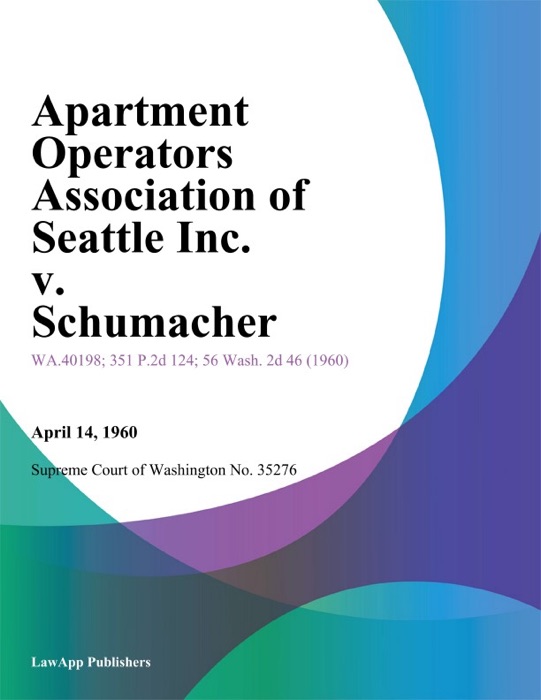 Apartment Operators Association of Seattle Inc. v. Schumacher