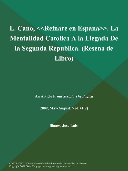 L. Cano, Reinare en Espana. La Mentalidad Catolica a la Llegada de la Segunda Republica (Resena de Libro)