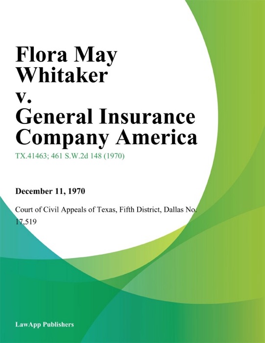 Flora May Whitaker v. General Insurance Company America