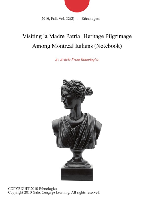 Visiting la Madre Patria: Heritage Pilgrimage Among Montreal Italians (Notebook)