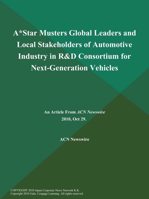 A*Star Musters Global Leaders and Local Stakeholders of Automotive Industry in R&D Consortium for Next-Generation Vehicles