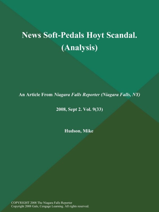 News Soft-Pedals Hoyt Scandal (Analysis)