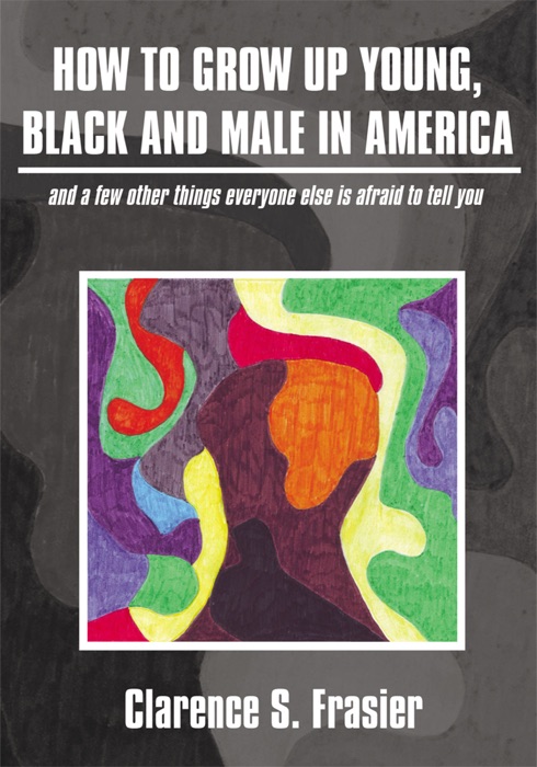 How To Grow Up Young, Black And Male In America