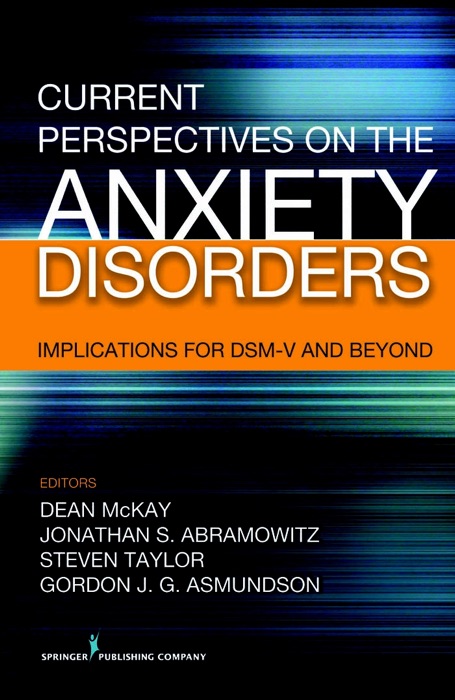 Current Perspectives on the Anxiety Disorders