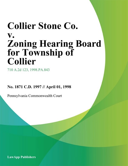 Collier Stone Co. v. Zoning Hearing Board for Township of Collier