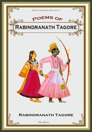 Poems of Rabindranath Tagore - Rabindranath Tagore