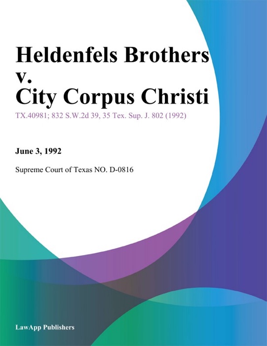 Heldenfels Brothers v. City Corpus Christi