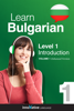 Learn Bulgarian - Level 1: Introduction to Bulgarian (Enhanced Version) - Innovative Language Learning, LLC
