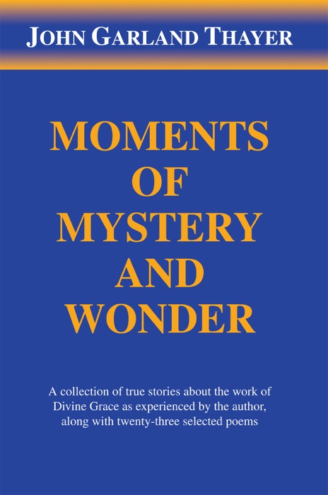 Moments of Mystery and Wonder