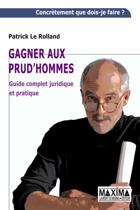 Gagner aux prud'hommes - Guide complet juridique et pratique