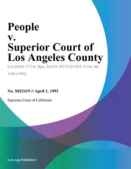 People V. Superior Court Of Los Angeles County