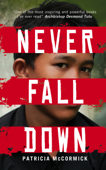 Never Fall Down - Patricia McCormick