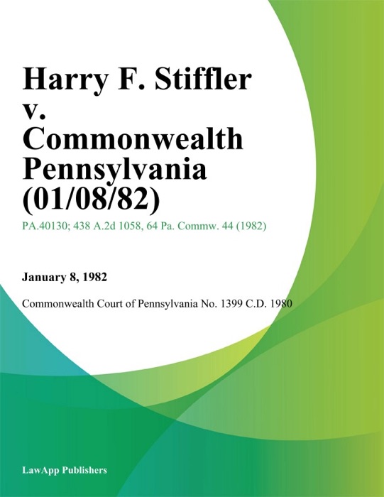 Harry F. Stiffler v. Commonwealth Pennsylvania