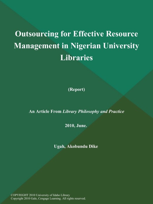 Outsourcing for Effective Resource Management in Nigerian University Libraries (Report)