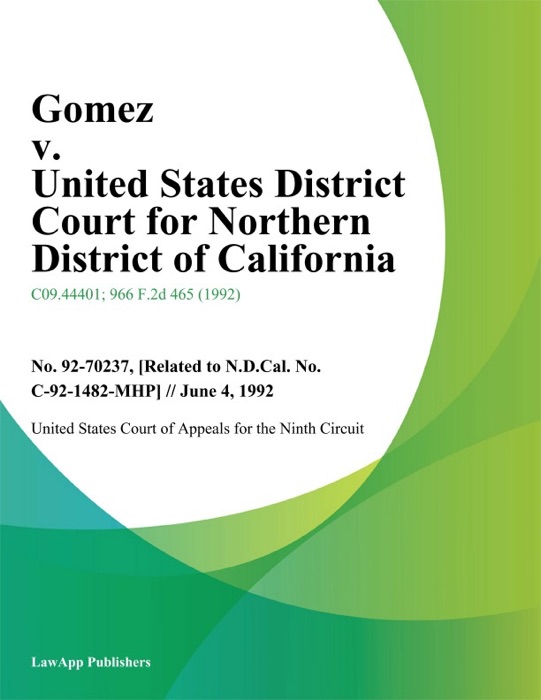 Gomez v. United States District Court for Northern District of California