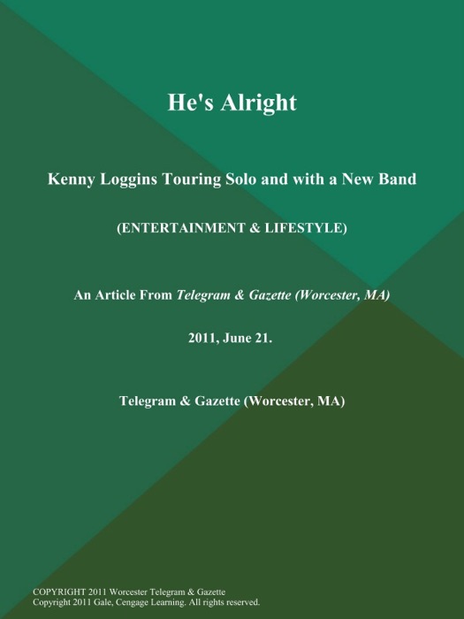 He's Alright; Kenny Loggins Touring Solo and with a New Band (ENTERTAINMENT & LIFESTYLE)