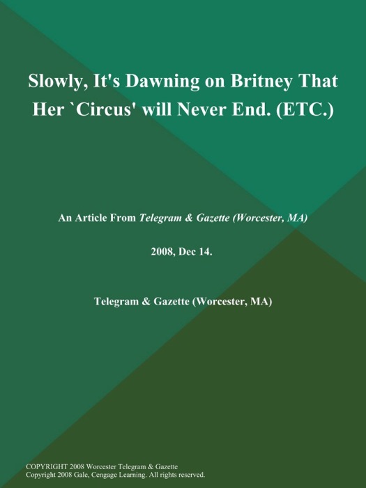 Slowly, It's Dawning on Britney That Her `Circus' will Never End (ETC.)