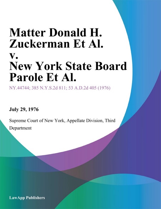 Matter Donald H. Zuckerman Et Al. v. New York State Board Parole Et Al.