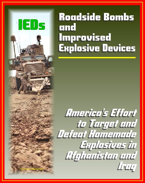 Roadside Bombs and Improvised Explosive Devices (IEDs)