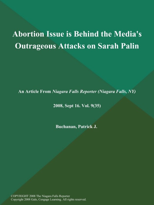 Abortion Issue is Behind the Media's Outrageous Attacks on Sarah Palin