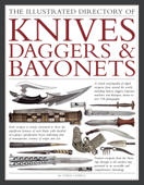 The Illustrated Directory of Knives, Daggers & Bayonets - Dr Tobias Capwell