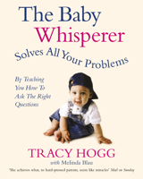 Melinda Blau & Tracy Hogg - The Baby Whisperer Solves All Your Problems artwork