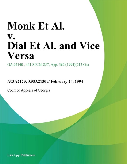 Monk Et Al. v. Dial Et Al. and Vice Versa