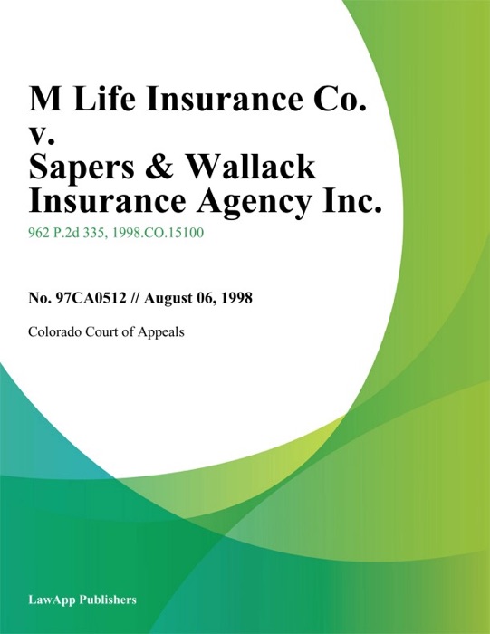 M Life Insurance Co. V. Sapers & Wallack Insurance Agency Inc.