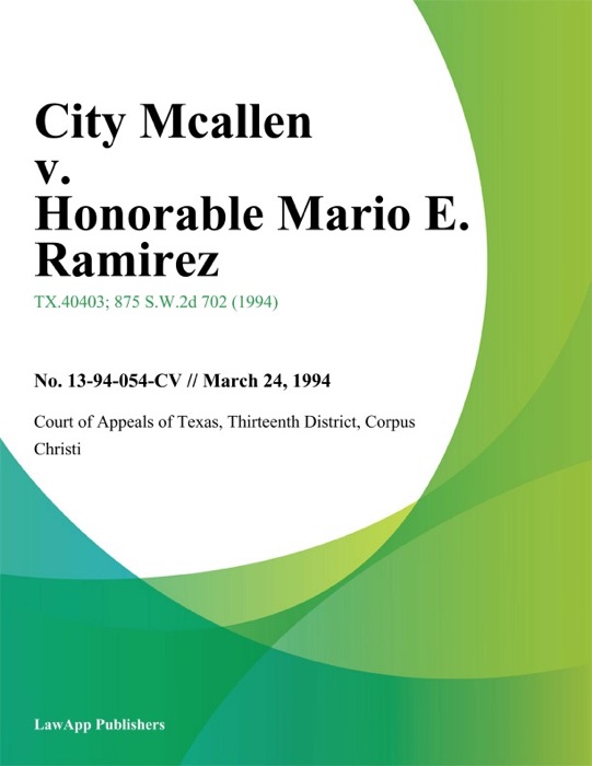City Mcallen v. Honorable Mario E. Ramirez