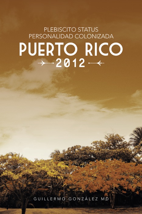 Plebiscito status personalidad colonizada Puerto Rico 2012