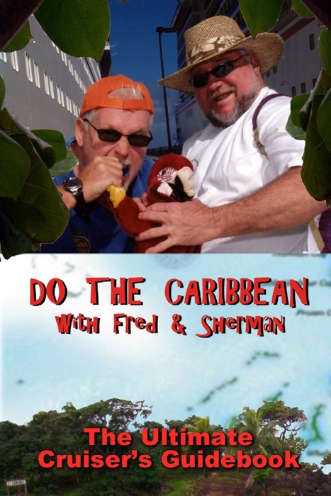 Do the Caribbean With Fred & Sherman