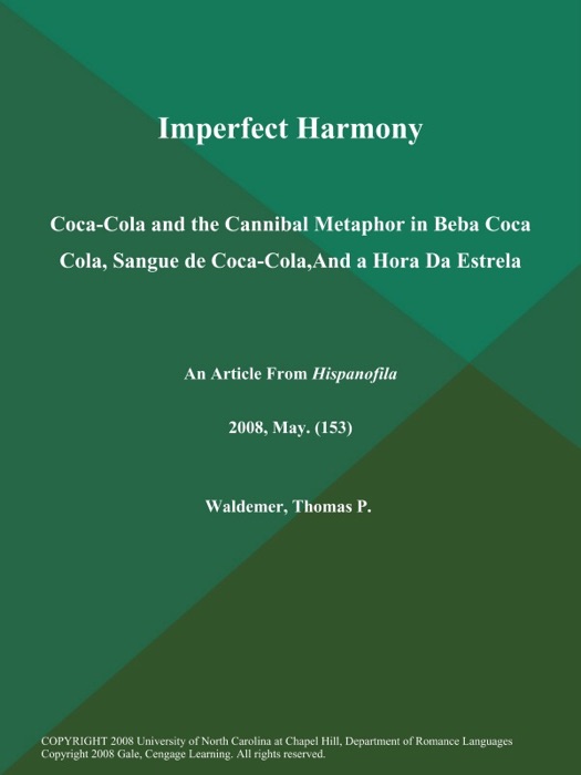 Imperfect Harmony: Coca-Cola and the Cannibal Metaphor in Beba Coca Cola, Sangue de Coca-Cola,And a Hora Da Estrela