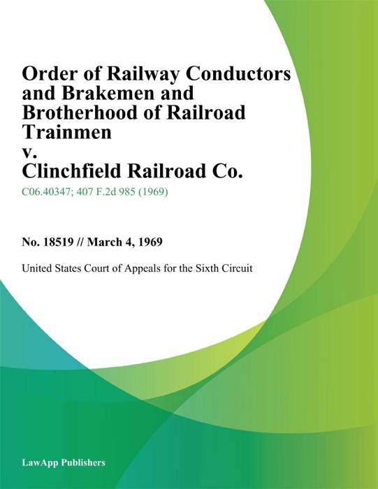Order of Railway Conductors And Brakemen And Brotherhood of Railroad Trainmen v. Clinchfield Railroad Co.
