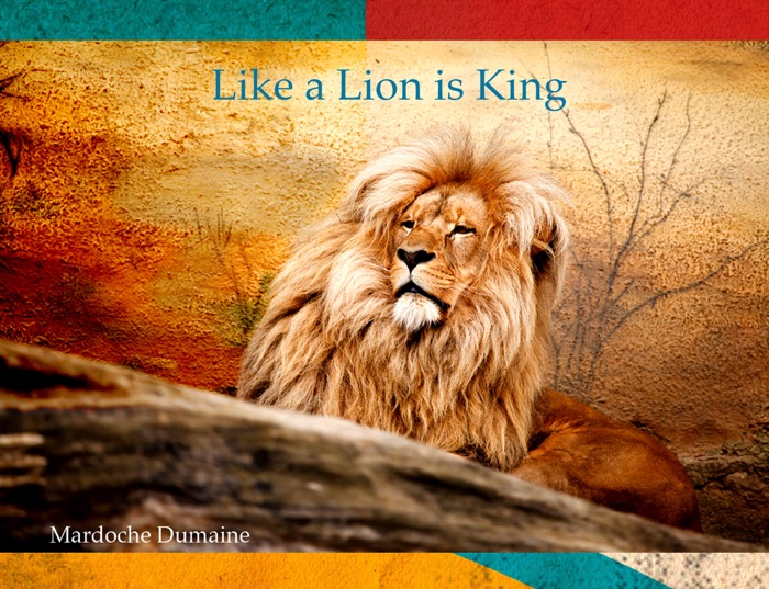 Like a Lion is King
