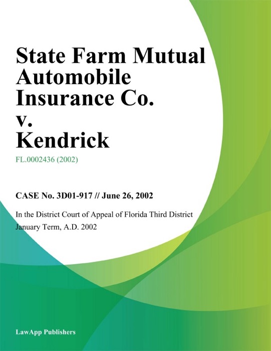 State Farm Mutual Automobile Insurance Co. v. Kendrick