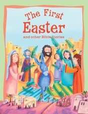 The First Easter and Other Bible Stories