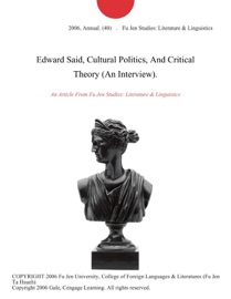 Book's Cover of Edward Said, Cultural Politics, And Critical Theory (An Interview).